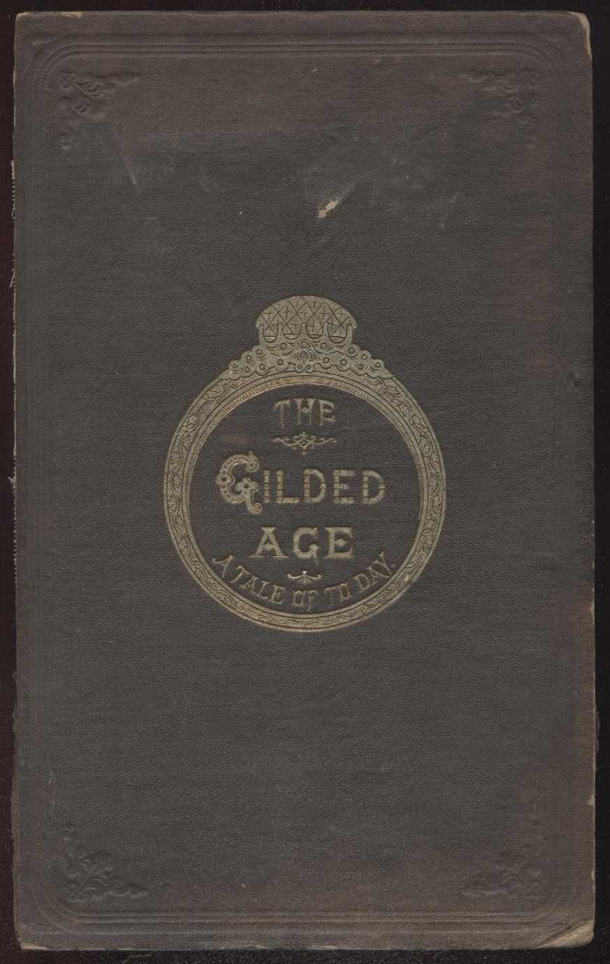 The Gilded Age A Tale of Today - Mark Twain